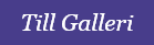 Till Galleri